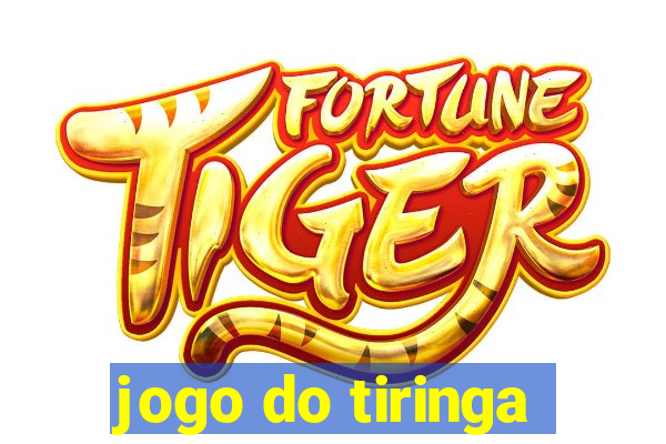 jogo do tiringa